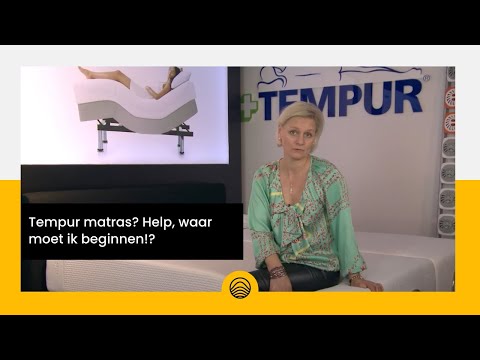 Tempur matras? Help, waar moet ik beginnen!?