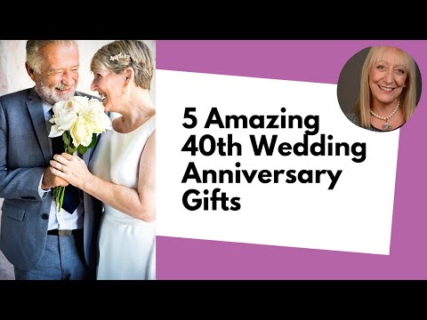 What Are The Best 40th Wedding Anniversary Gifts? We Have Answers!