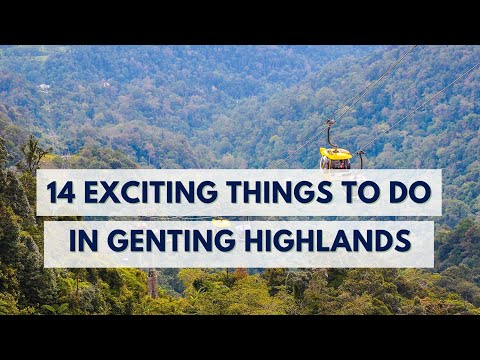 14 Exciting Things To Do In Genting Highlands