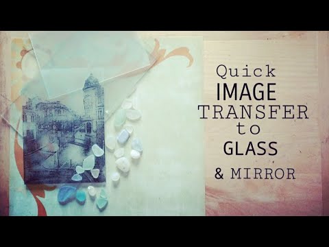 DIY print images on glass & mirror ( easy image transfer method ever!)