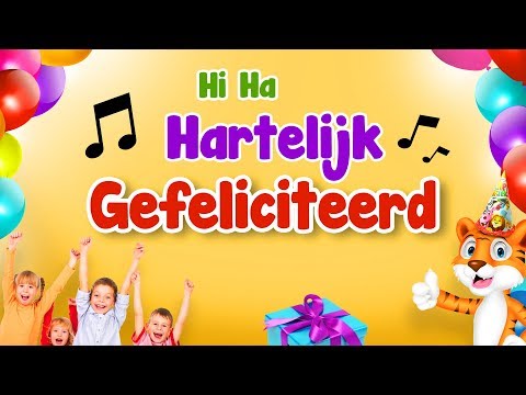 Hi Ha hartelijk gefeliciteerd 🎵 Verjaardagsliedjes 🎈 Nederlands