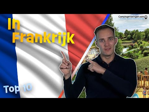 De Top 10 Campings in Frankrijk | 2022