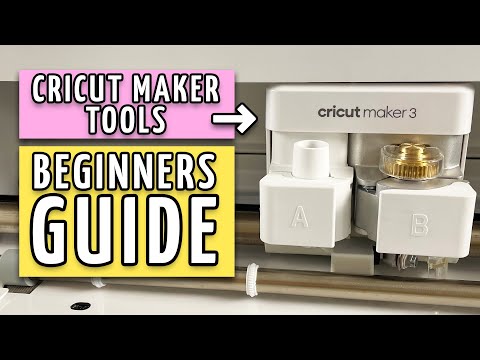 Cricut Maker Tools Beginners Guide