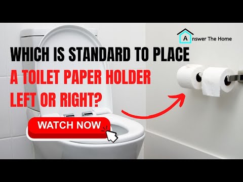 Toilet Paper Holder Left Or Right- Know the Standard Place