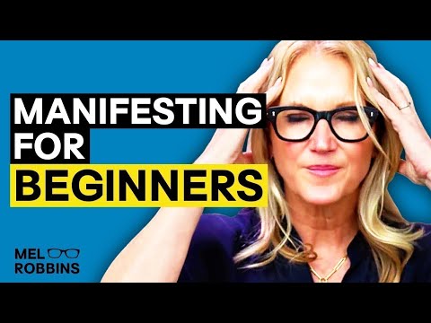 What is Manifestation? Explained for Beginners | Mel Robbins